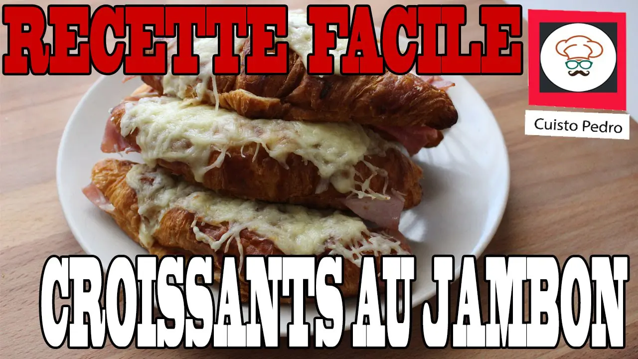 Comment faire des croissants au jambon maison ? Recette facile et rapide