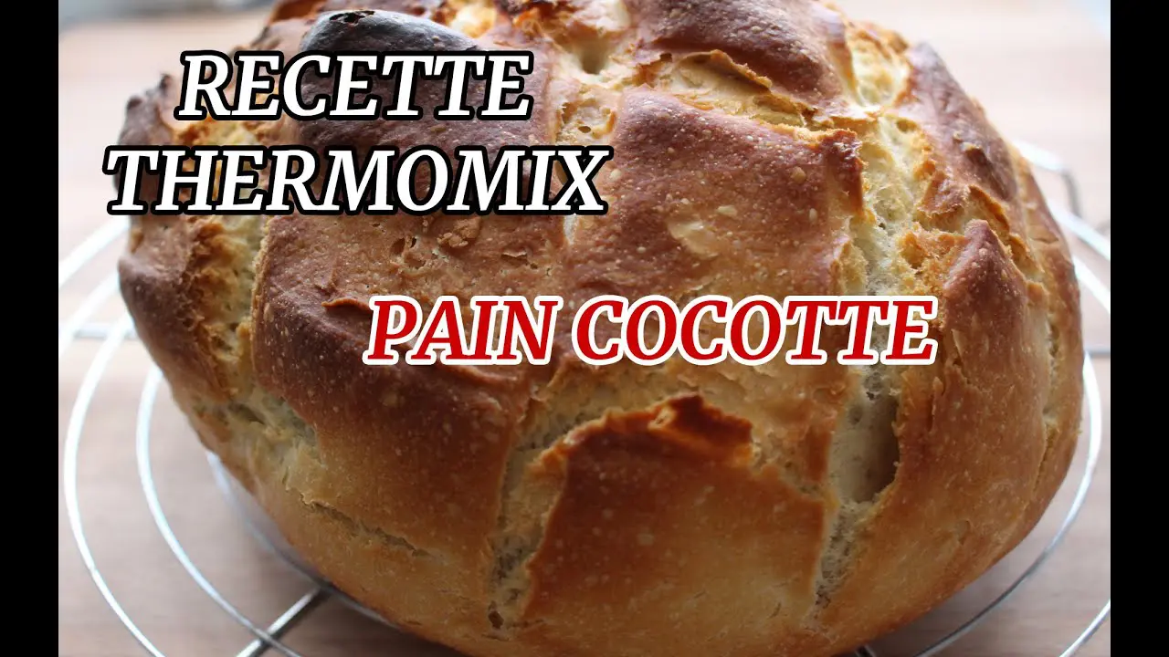 Recette pain cocotte thermomix et tupperware