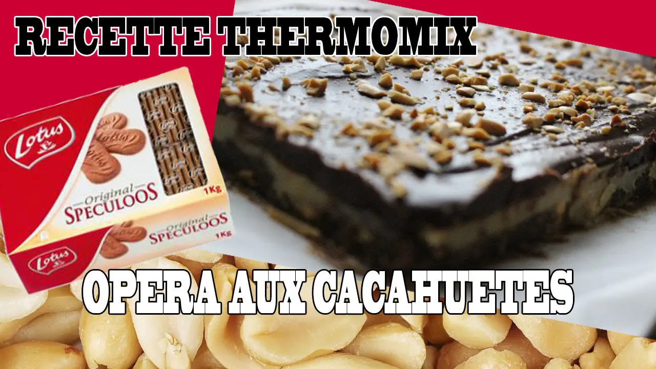 Comment faire la vrai recette de l’opéra aux cacahuètes Speculoos au thermomix ?